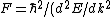 F=\hbar^2/(d^2E/dk^2) dv_g/dt=mdv_g/dt